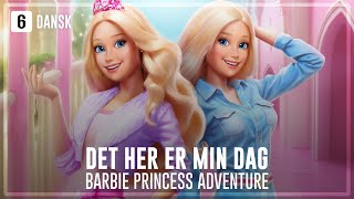 DANISH  Barbie™ Princess Adventure  This Is My Moment [upl. by Atig]