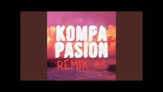 Kompa Pasion Remix 2 [upl. by Aaren]