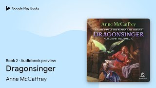 Dragonsinger by Anne McCaffrey · Audiobook preview [upl. by Matthieu]