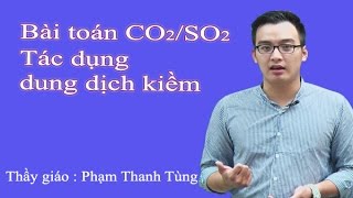 CO2SO2 tác dụng với dung dịch kiềm – lớp 12  Thầy Phạm Thanh Tùng [upl. by Romney]