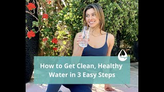 How to get Clean Healthy Water in just 3 Easy Steps [upl. by Grindle464]