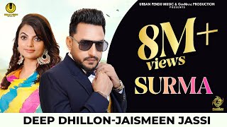 Surma Full Video Deep Dhillon  Jaismeen Jassi  Rajinder Manni  New Punjabi Songs 2018 [upl. by Stagg]