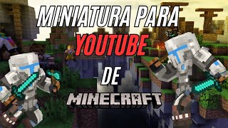 COMO HACER TUS MINIATURAS PARA YOUTUBE DE MINECRAFT FACIL🤯 [upl. by Amalea]