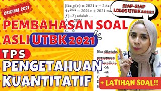 PEMBAHASAN TPS SOAL ASLI UTBK 2021 PENGETAHUAN KUANTITATIF PART 1  TIPS UTBK SBMPTN 2022 [upl. by Catlin]