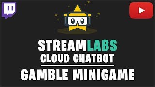 Streamlabs OBS Chatbot Gamble Minigame Tutorial 2019 [upl. by Reggi]