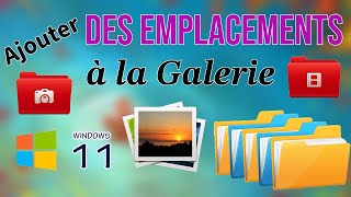 Ajouter des emplacements à la galerie de Windows 11 [upl. by Yadsendew]