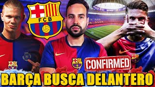 🚨¡CONFIRMADO BARÇA FICHARÁ un DELANTERO ¡HAALAND y GYOKERES los FAVORITOS [upl. by Deloria467]