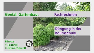 Fachrechnen  Düngung in der Baumschule  Tutorial 2 [upl. by Jerome]