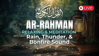 Surah ArRahman Beautiful Recitation Touching Heart Soothing Relaxation Deep Sleep Stress Relief [upl. by Hashum]