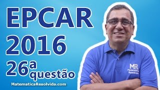 EPCAr 2016  Gabarito da Questão 26 de Matemática da Prova A [upl. by Allina]