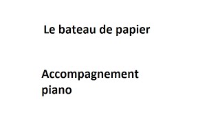 Bateau de papier accompagnement [upl. by Clementius]