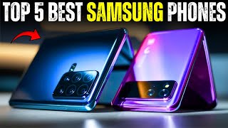 Top 5 Best Samsung Phones 2025 [upl. by Allenad381]