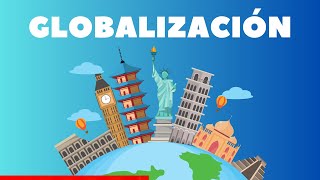 ¿Qué es la GLOBALIZACIÓN  ESTO APRENDÍ [upl. by Ahseram]