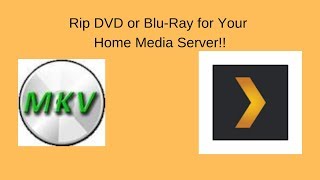 Rip A DVD or BluRay for Your Home Media Server [upl. by Jc]