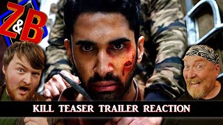 KILL Official Teaser Trailer Reaction  Zak amp Buzz Review [upl. by Darn]