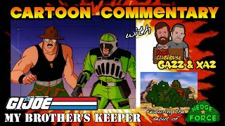 Cartoon Commentary GI Joe A Real American Hero S02E28 My Brothers Keeper 1986 [upl. by Burtie]