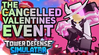 the CANCELLED VALENTINES EVENT What Happened  Tower Defense Simulator [upl. by Siloum462]