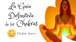 La guía definitiva de los Chakras  Sacro [upl. by Erinna55]