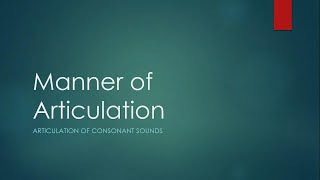 Manner of Articulation Articulation of English Consonants [upl. by Hctub]