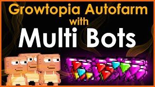 Growtopia Autofarm  Safe Autofarm With Bots  PC [upl. by Atteoj982]