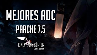 MEJORES ADC • PARCHE 75 [upl. by Dirgni251]