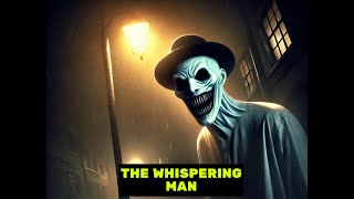 Horror Stories  Terrifying Stories  The Whispering Man  Scary Stories [upl. by Ylhsa]