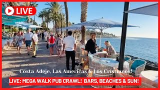 🔴LIVE Tenerife Mega Walk amp Bar Crawl  GORGEOUS WEATHER ☀️ 🍻 Canary Islands [upl. by Ldnek]