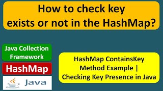 How to check key exists or not in the HashMap  HashMap ContainsKey  Java Collection Framework [upl. by Maybelle]