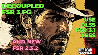 How To Install FSR 31 FG Decoupled Along With All Upscaler In RDR 2 ALl GPU [upl. by Atokad750]