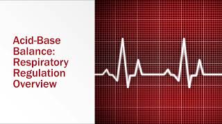 AcidBase Balance Respiratory Regulation Overview [upl. by Ococ]