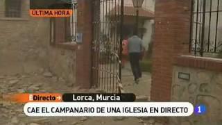 Terremoto en Lorca Un equipo de TVE graba el derrumbe de un campanario [upl. by Ahsiener]