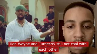 uk rapper Tion wayne and Turner N9 still not cool with each other [upl. by Gnemgnok6]