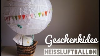 DIY HOCHZEITSGESCHENK Heißluftballon ♥ diy inspiration [upl. by Chubb859]