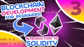 Blockchain For Beginners 3  Introduction To Solidity [upl. by Yadsnil]