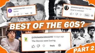 Who was the GREATEST Band of the 60s AS VOTED BY YOU Part 2 [upl. by Cleopatre14]