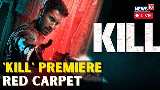 Kill Movie Red Carpet LIVE  Raghav Juyal Lakshya Starrer Kill Movie Red Carpet Visuals  N18L [upl. by Ardekal]