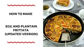 HOW TO MAKE EGG AND PLANTAIN FRITTATA UPDATED VERSION ZEELICIOUS FOODS [upl. by Langelo]