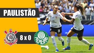 CORINTHIANS 8 X 0 PALMEIRAS  GOLS  PAULISTÃO FEMININO 2023 [upl. by Akihsat]