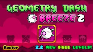 GEOMETRY DASH BREEZE 2 All Levels 110  All Coins  Swingcopter Mode 22 Backgrounds [upl. by Ilamad]