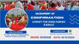 SACRAMENT OF CONFIRMATION CEREMONY CHRIST THE KING PARISH KABALE [upl. by Carmon]