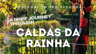 Portugal in 150 Seconds Caldas da Rainha [upl. by Powers269]