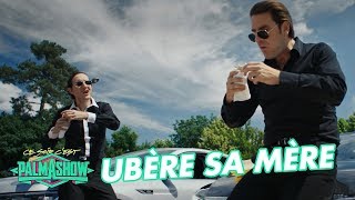 Ubère sa Mère  Palmashow [upl. by Mosora]