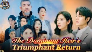 The Dominant Heirs Triumphant Return Full MovieReview  Full Episode 2024 Facts [upl. by Obmar764]