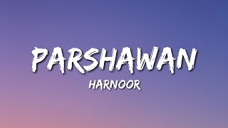 Parshawan  Harnoor Lyrics [upl. by Festa519]