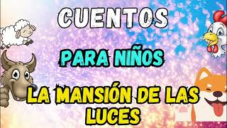 Audiolibro 365 Cuentos para Niños con Moraleja Una Fábula para cada Día Cuento 93 mansion de luces [upl. by Marlane]