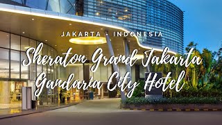 Review Sheraton Grand Jakarta Gandaria City Hotel [upl. by Will]