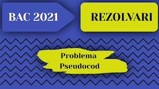 Subiect Bacalaureat 2021  Problema Pseudocod [upl. by Farhsa]