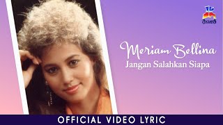 Meriam Bellina  Jangan Salahkan Siapa Official Lyric Video [upl. by Rather]