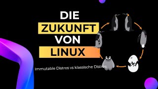 Transaktionale  Immutable Distros vs klassische Linux Distributionen  ist das die Zukunft [upl. by Kurtzman]