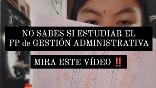 ¿NO SABÉS SI ESTUDIAR EL FP MEDIO DE GESTIÓN ADMINISTRATIVA  MIRA ESTE VÍDEO [upl. by Nosirrah959]